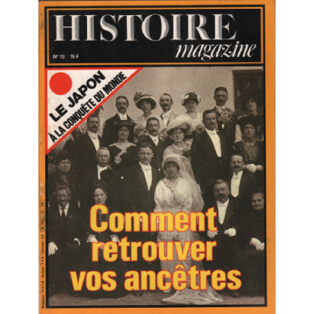 Histoire magazine n° 13 / comment retrouver vos ancetres