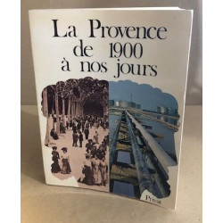 La provence de 1900 à nos jours