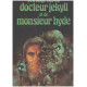 L'etrange cas du docteur Jekyll et de monsieur Hyde suivi de le...