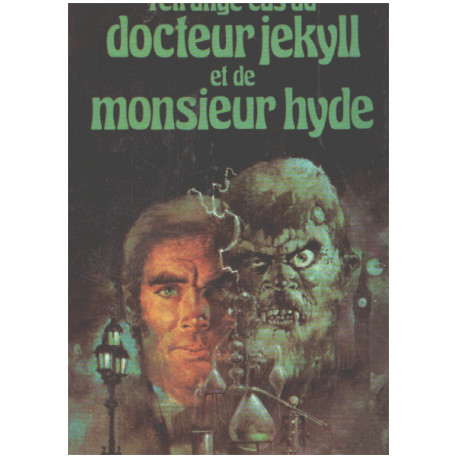 L'etrange cas du docteur Jekyll et de monsieur Hyde suivi de le...