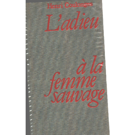 L'adieu à la femme sauvage