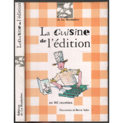 La cuisine de l'édition : En 102 recettes