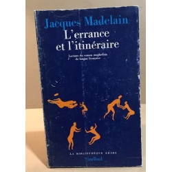 L'errance et l'itinéraire / lecture du roman maghrébin de langue...