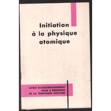 Initiation à la physique atomique