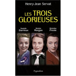 Les trois glorieuses : Danielle Darrieux Michèle Morgan Micheline...