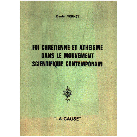 Foi chretienne et atheisme dans le mouvement scientifique contemporain