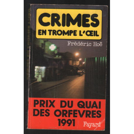Crimes en trompe l'oeil - ( Prix Quai des Orfèvres 1991 )