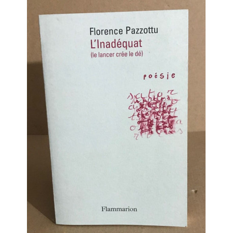 L'Inadéquat: (le lancer crée le dé)