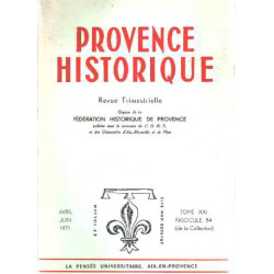 Provence historique / revue trimestrielle / tome XXI : FASCICULE 84