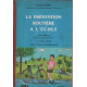 La prevention moderne a l'ecole / cours moyen classe de 8° et de 7...