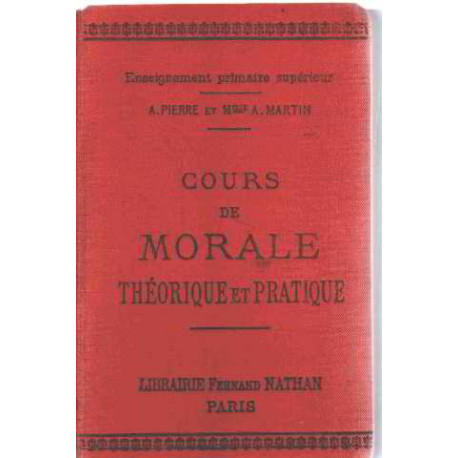 Cours de morale theorique et pratique a l'usage des ecoles...