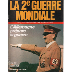 La 2e guerre mondiale n° 1 / l'allemagne rentre en guerre