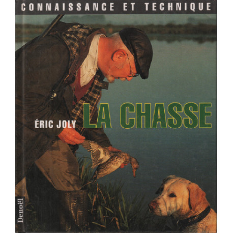 La chasse / connaissance et technique