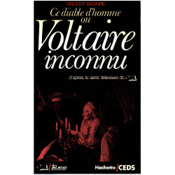 Ce diable d'homme ou Voltaire inconnu