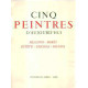 Cinq peintres d'aujourd'hui : beaudin-bores-esteve-gischia-pignon