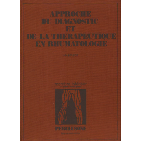 Approche du diagnostic et de la therapeutique en rhumatologie/...