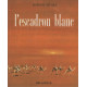 L'escadron blanc / illustrations de paul durand
