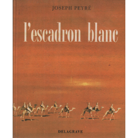 L'escadron blanc / illustrations de paul durand