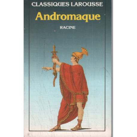 Racine. Andromaque