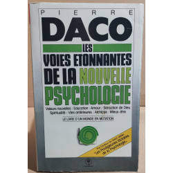 Les voies étonnantes de la nouvelle psychologie: Le livre d'un...
