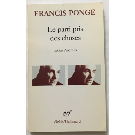 Le parti pris des choses précédé de Douze petits écrits et suivi...