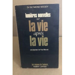 Lumières nouvelles sur la vie aprés la vie