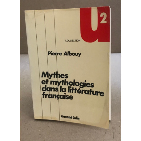 Mythes et mythologies dans la littérature française