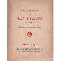 Exposition de La Femme 1800-1930 organisée au profit de la Société...