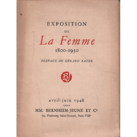 Exposition de La Femme 1800-1930 organisée au profit de la Société...