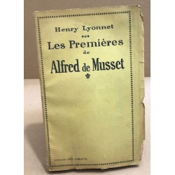 Les premières de Alfred de Musset