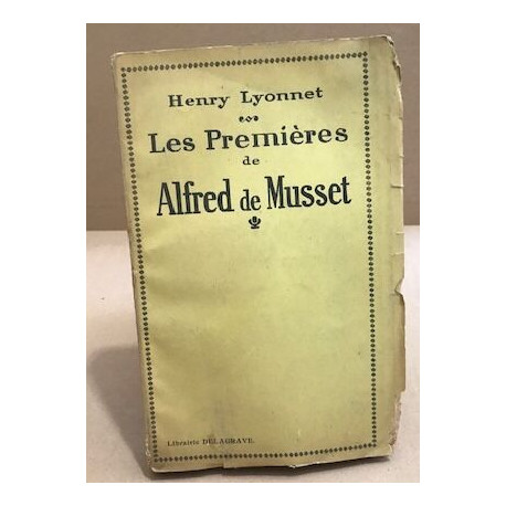 Les premières de Alfred de Musset