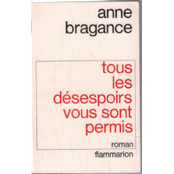 Tous les désespoirs vous sont permis (service de presse)