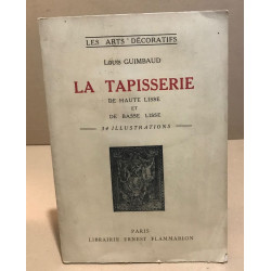La tapisserie des haute lisse et de basse lisse / illustrations en...