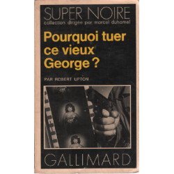 Pourquoi tuer ce vieux george