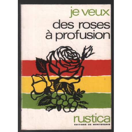 Je veux des roses à profusion