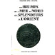 Des brumes de la mer du nord aux slplendeurs de l'orient