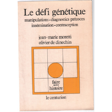 Le défi génétique