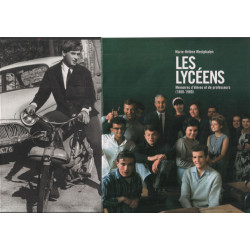 Les lycées : Mémoires d'élèves et de professeurs (1800-1980)