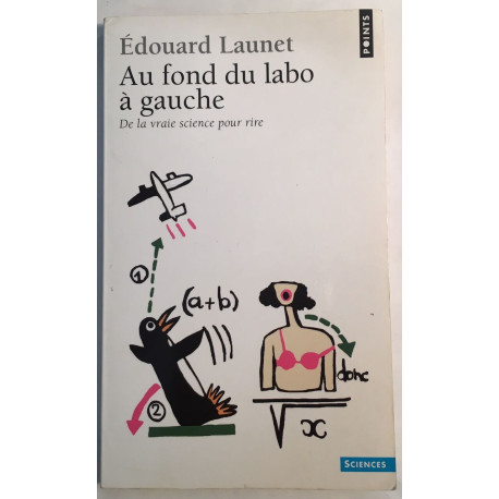 Au fond du labo à gauche. De la vraie science pour rire