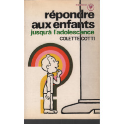 Repondre aux enfants jusqu'a l'adolescence
