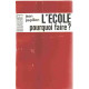 L'ecole pourquoi faire