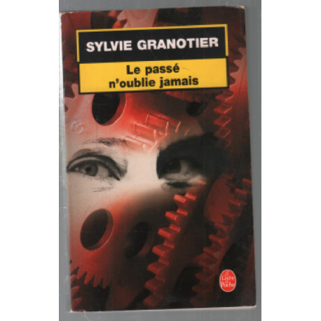 Le passé n'oublie jamais