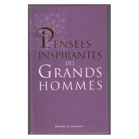 Pensées inspirantes des grands hommes