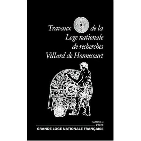 Travaux de la loge numéro 44. Expression des voies spirituelles