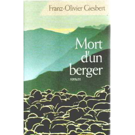 Mort d'un berger [Relié] by Giesbert Franz-Olivier