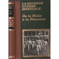 De la sicile à la provence / la seconde guerre mondiale