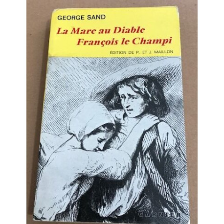 La mare au diable -françois le champi / edition de P. et J/ Maillon