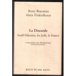 La Discorde: Israël-Palestine les juifs la France ( Conversations...