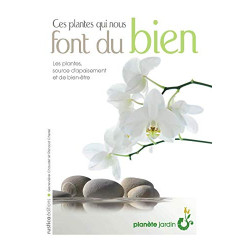Ces plantes qui nous font du bien