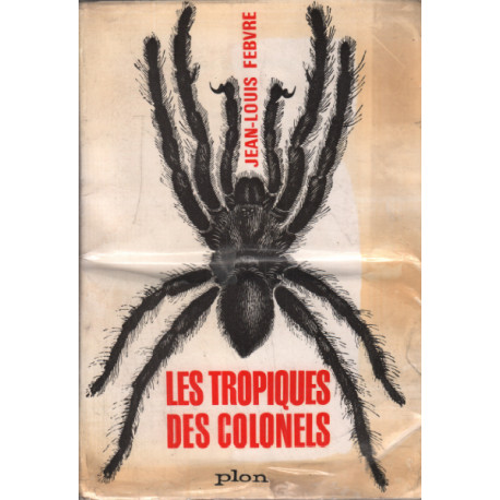 Les tropiques des colonels